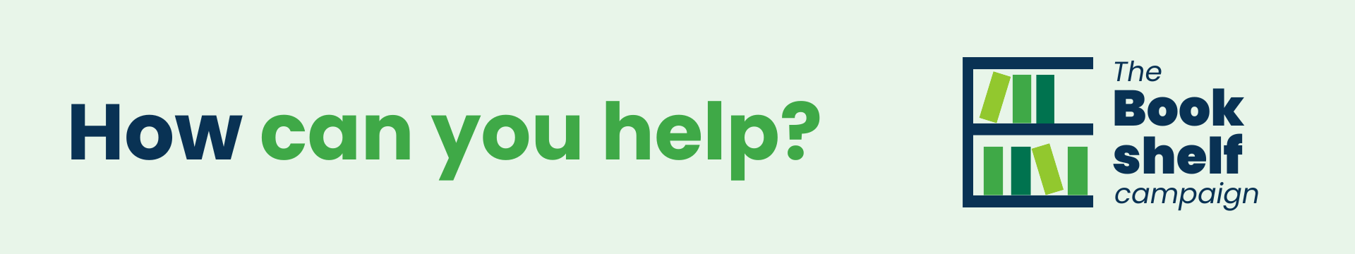 How can you help? With the logo of the bookshelf campaign.